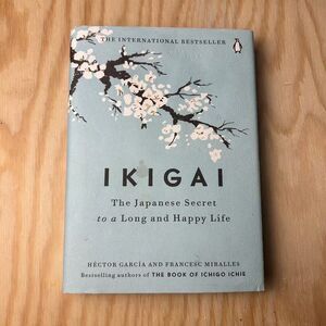 Ikigai The Japanese Secret to a Long and Happy Life Hardcover Book